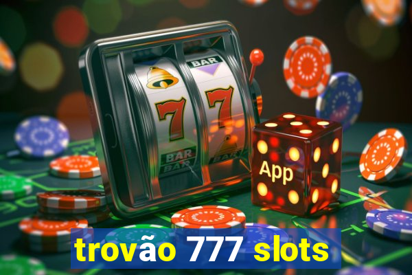 trovão 777 slots
